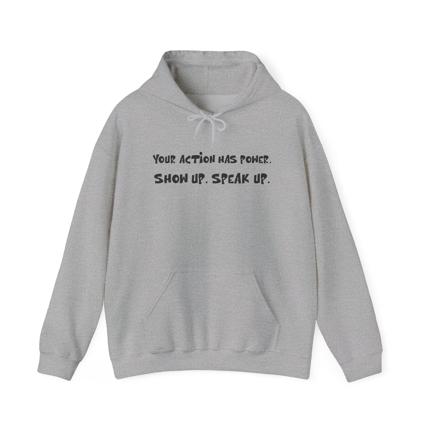 Your Action has Power — Unisex Heavy Blend™ Hooded Sweatshirt