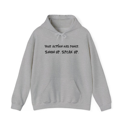 Your Action has Power — Unisex Heavy Blend™ Hooded Sweatshirt