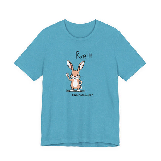 Rabbits Resist! Unisex Tee