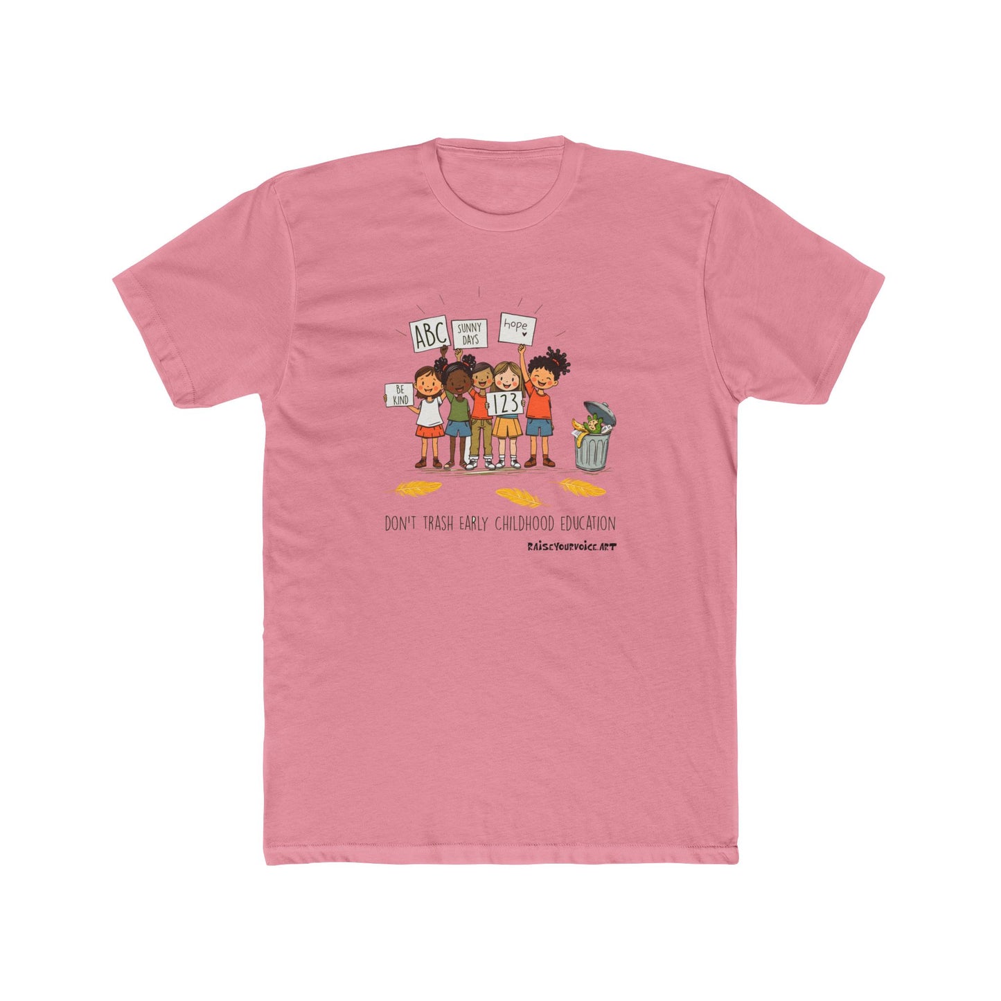 "Don't Trash Early Childhood Education" Design - pro PBS Unisex Cotton Crew Tee