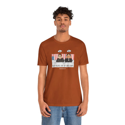 Keep Politics out of Court, unisex tee