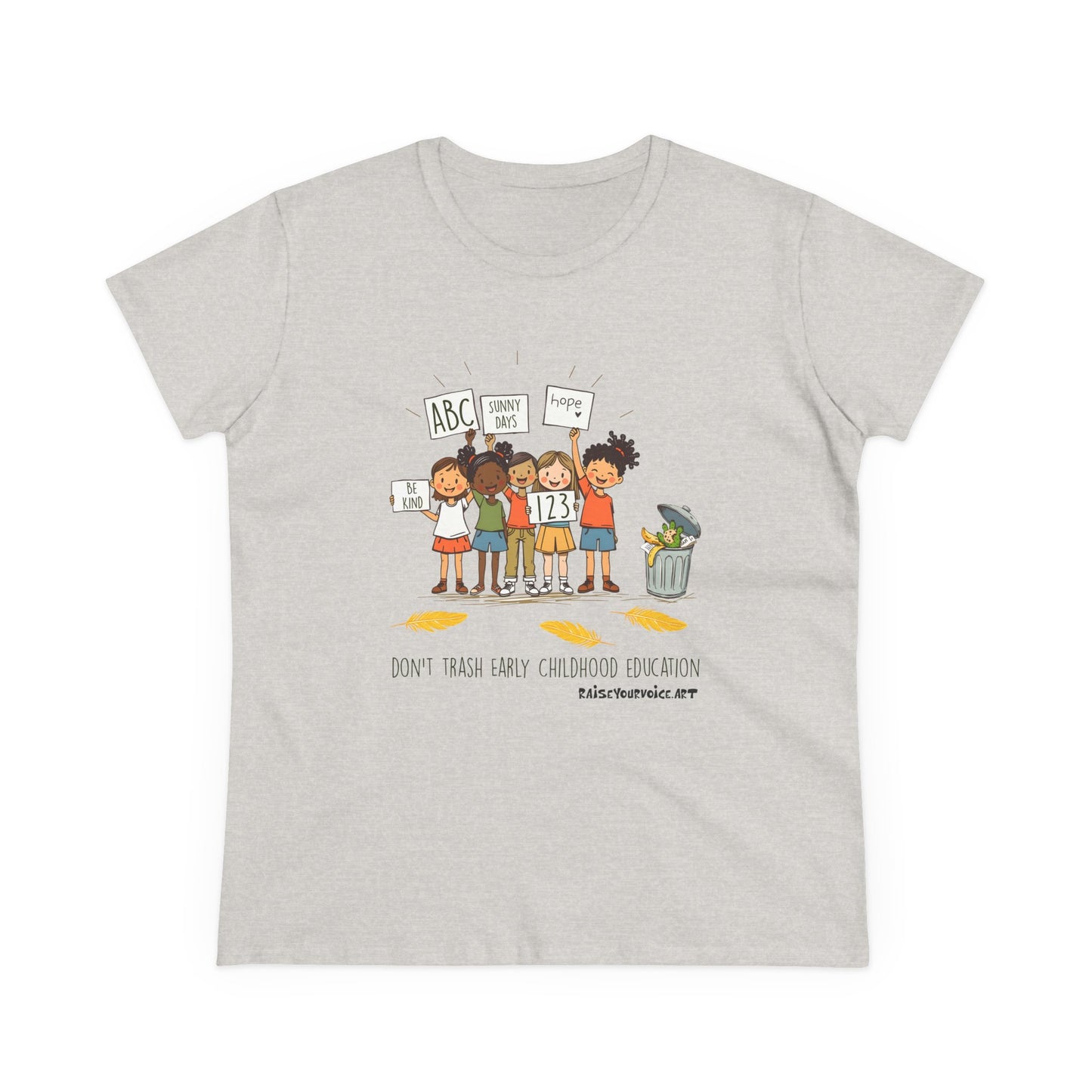 Women’s Activism Cotton Tee - "Don’t Trash Early Childhood Education" pro PBS.