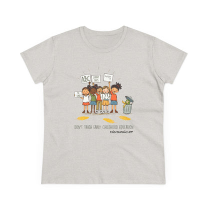 Women’s Activism Cotton Tee - "Don’t Trash Early Childhood Education" pro PBS.