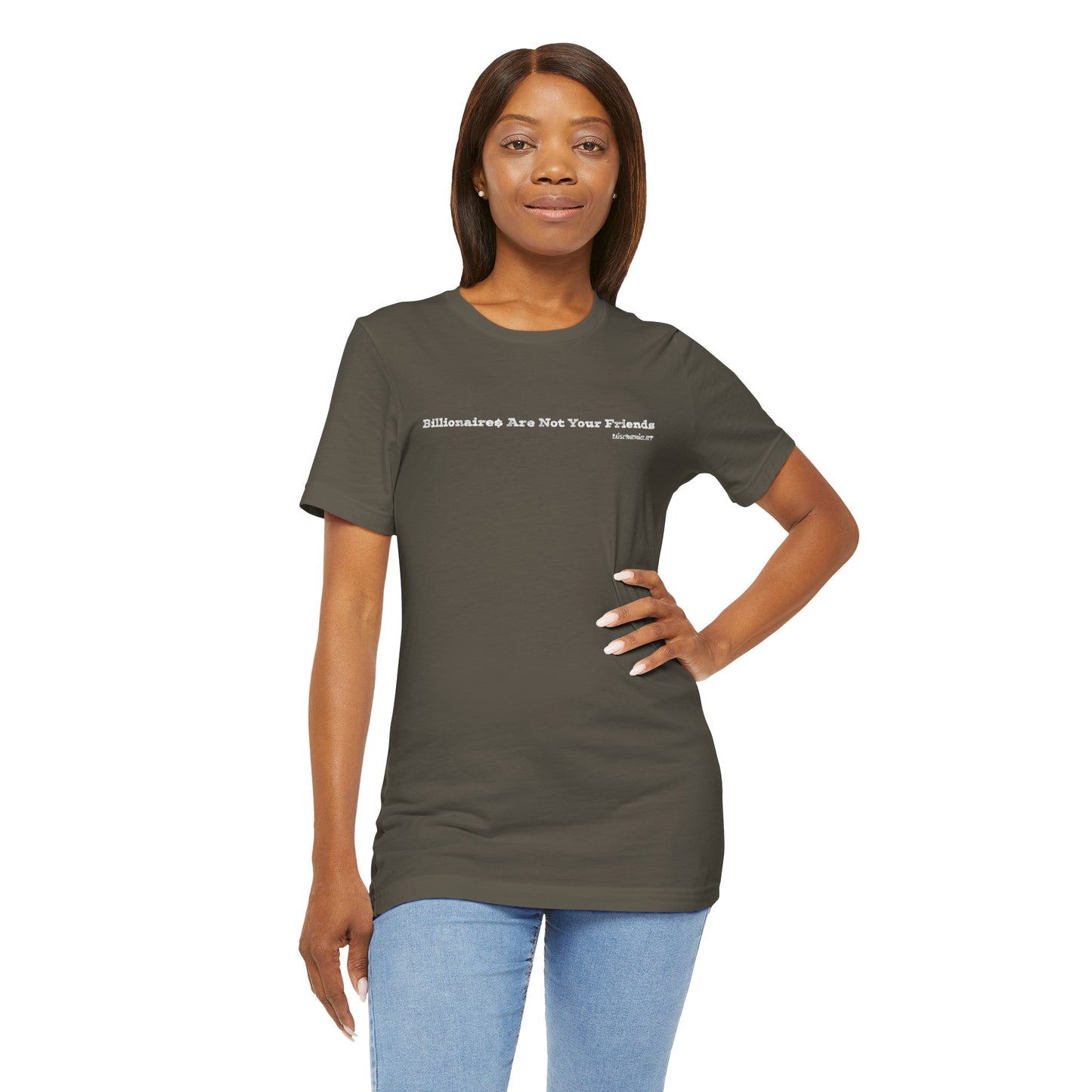 Billionares Are Not Your Friends - Unisex Jersey Short Sleeve Tee – Soft & Stylish Everyday Essential