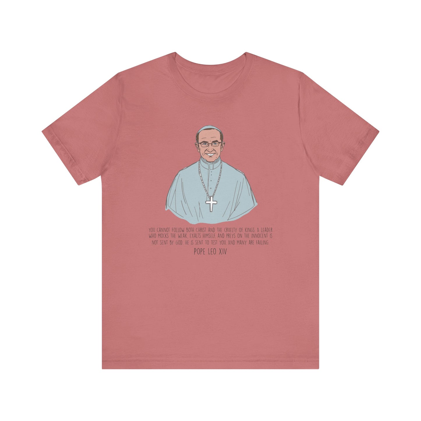 Pope Leo XIV Inspirational Quote Tee, Spiritual Gift, Faith-Based Shirt, Religious Apparel, Unisex T-Shirt, Christian Encouragement