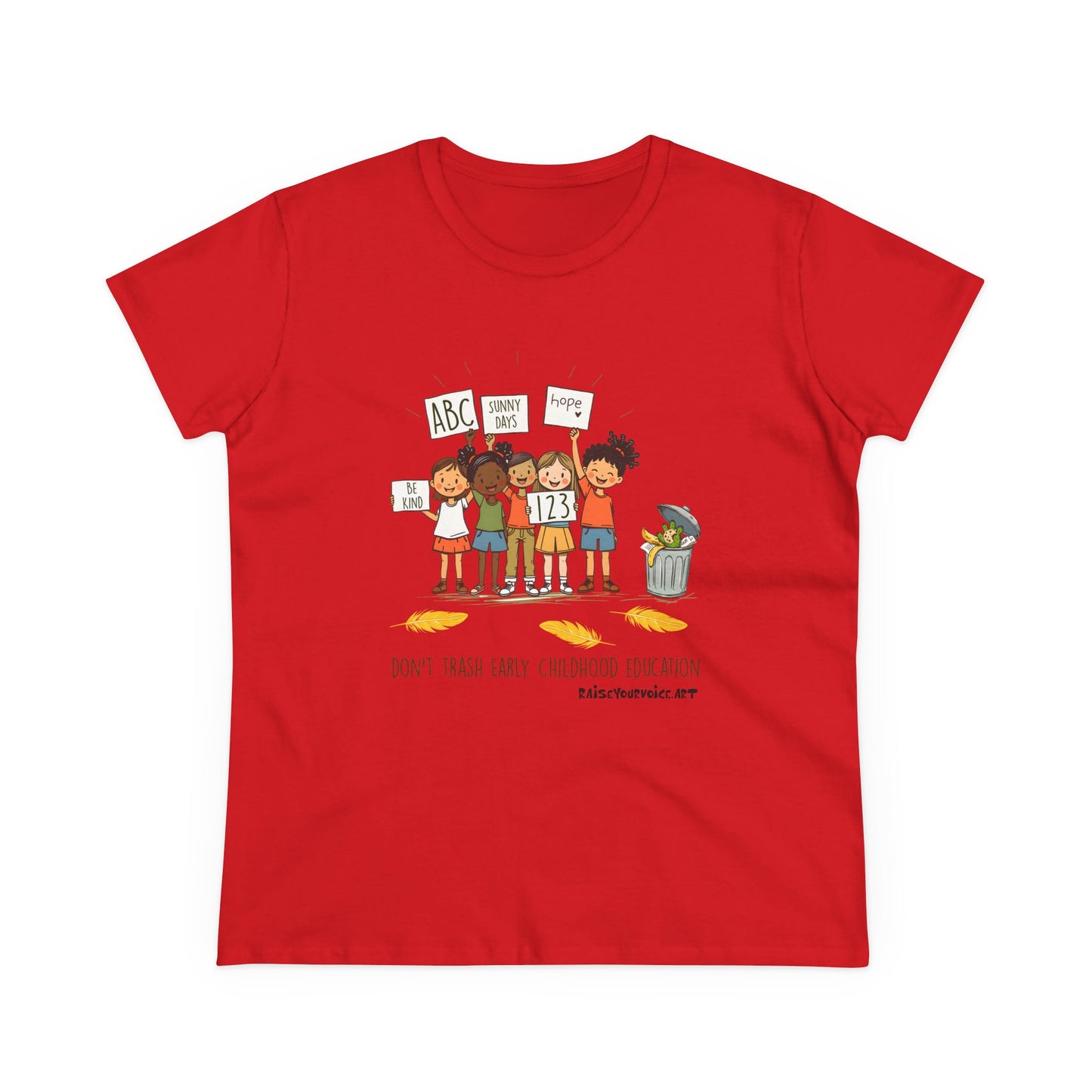 Women’s Activism Cotton Tee - "Don’t Trash Early Childhood Education" pro PBS.