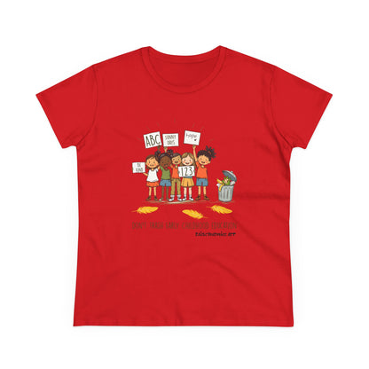 Women’s Activism Cotton Tee - "Don’t Trash Early Childhood Education" pro PBS.