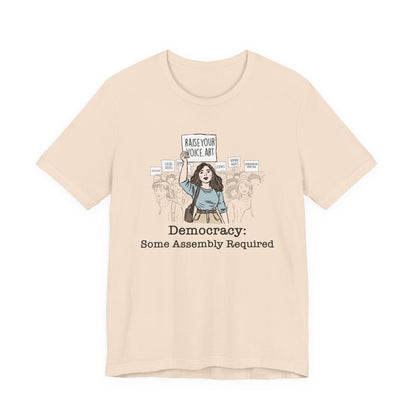 Democracy:  Some Assembly Required, Unisex Short Sleeve Tee