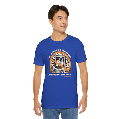 No Sheep Creek Mine, Don’t Pollute the Root, Unisex Jersey Short Sleeve Tee