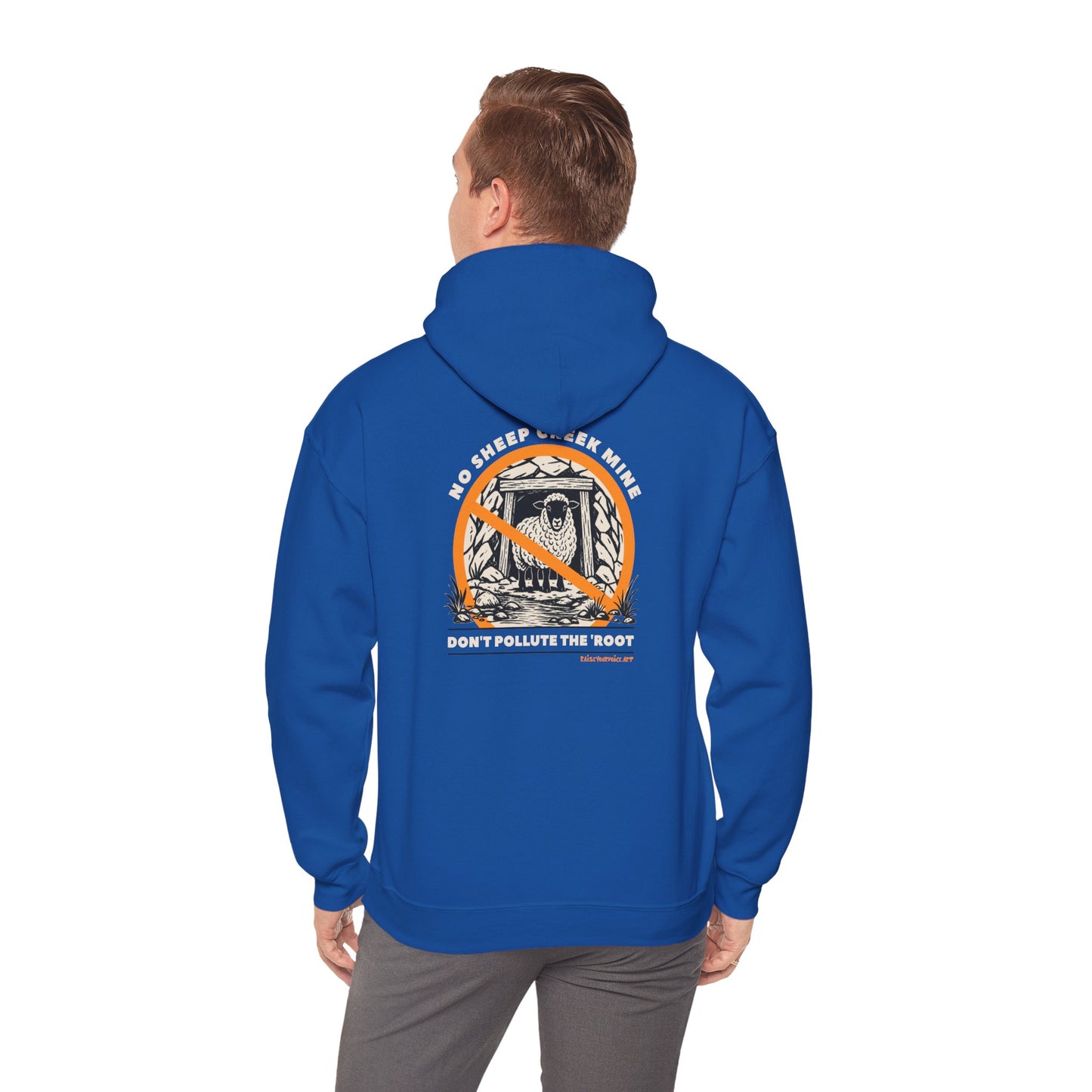 No Sheep Creek Mine, Don’t Pollute The Root - Unisex Heavy Blend Sweatshirt Hoodie