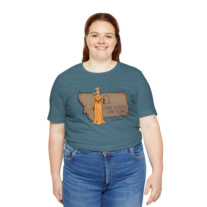 Blind to Politics, Loyal to Law, unisex tee