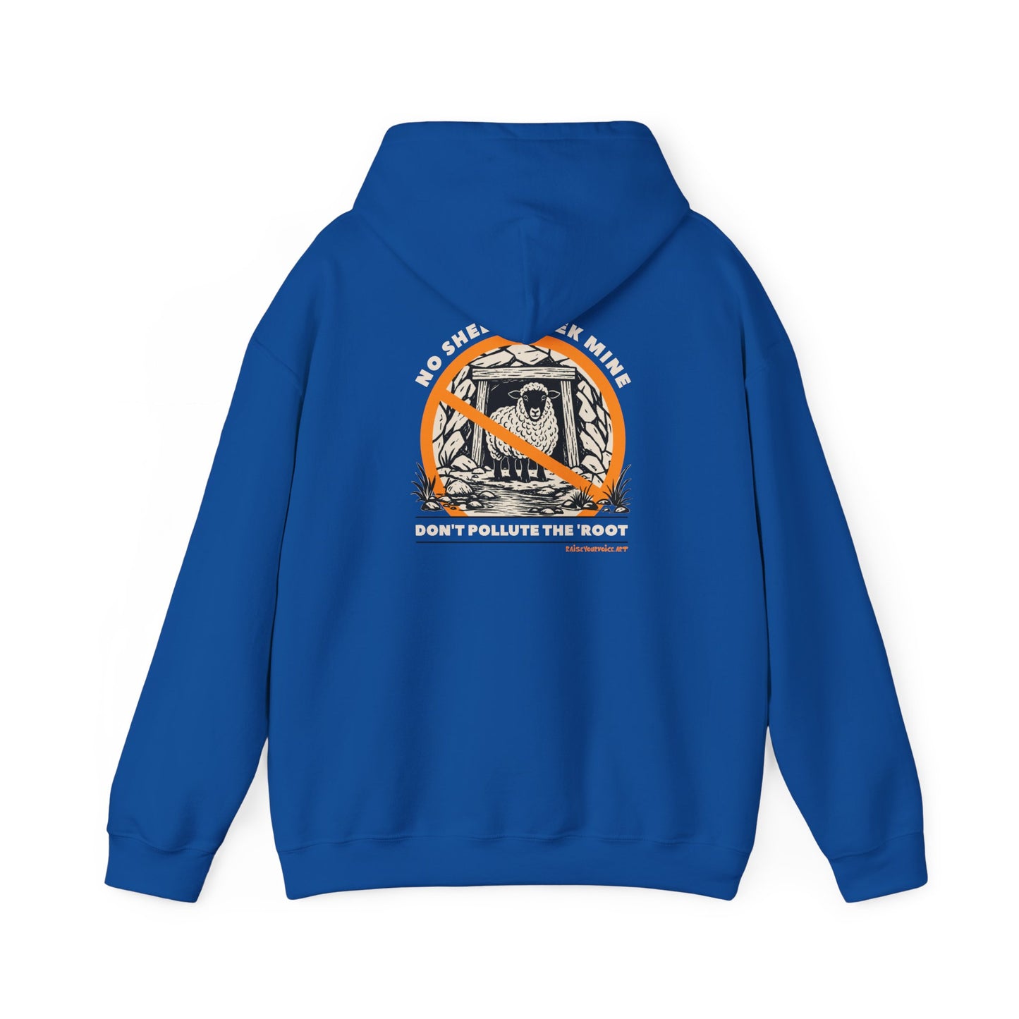 No Sheep Creek Mine, Don’t Pollute The Root - Unisex Heavy Blend Sweatshirt Hoodie