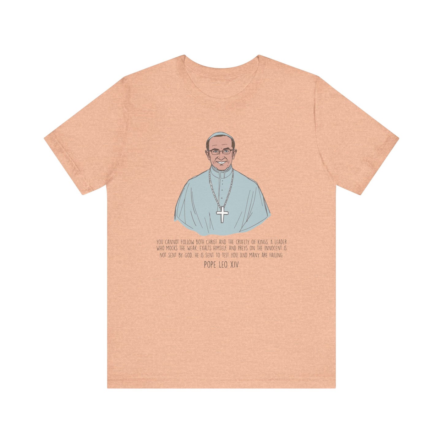 Pope Leo XIV Inspirational Quote Tee, Spiritual Gift, Faith-Based Shirt, Religious Apparel, Unisex T-Shirt, Christian Encouragement