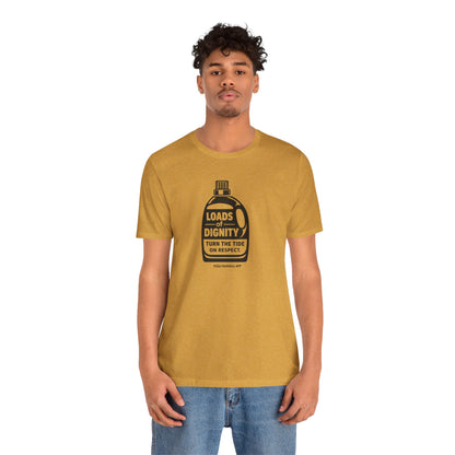 Loads of Dignity, Turn the Tide — unisex tee