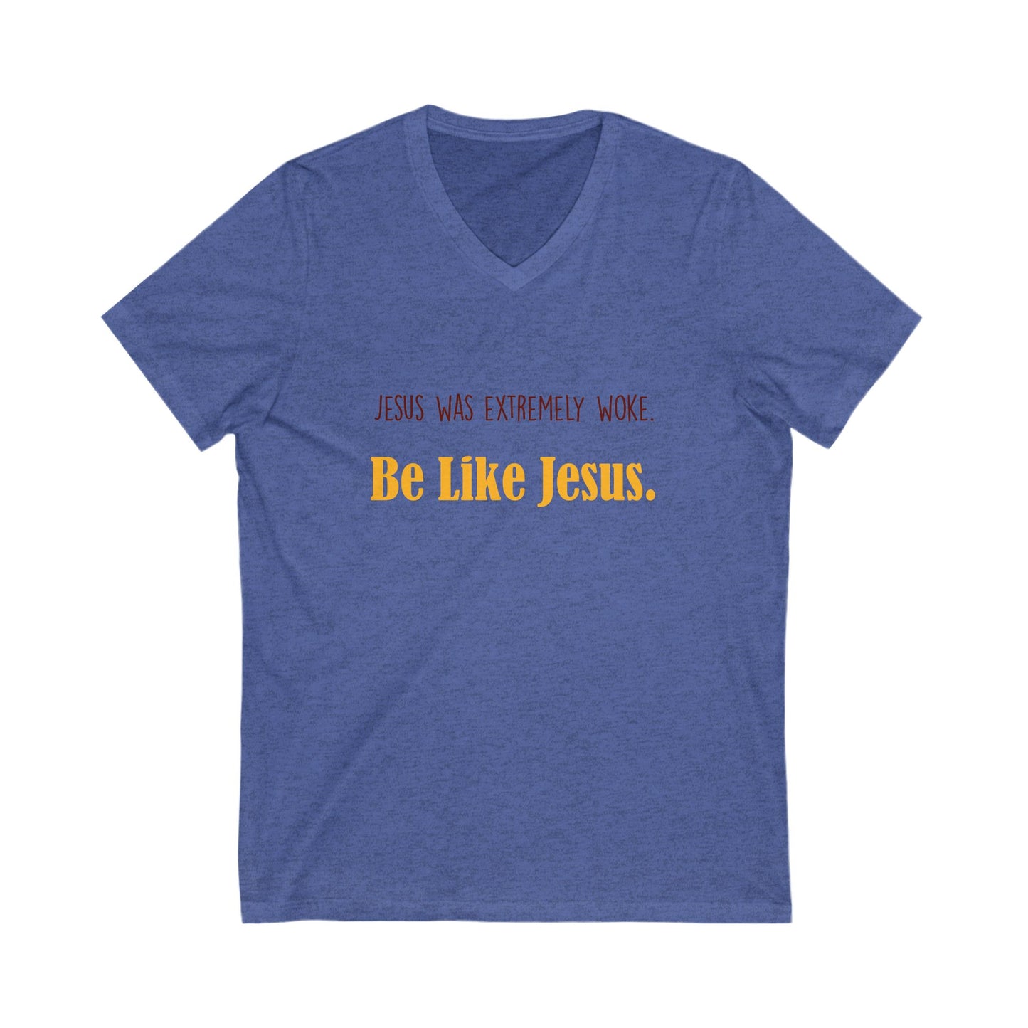 Woke Jesus V-Neck Tee, Inspirational T-Shirt, Christian Apparel, Casual Wear, Faith-Based Gift, Be Like Jesus Shirt