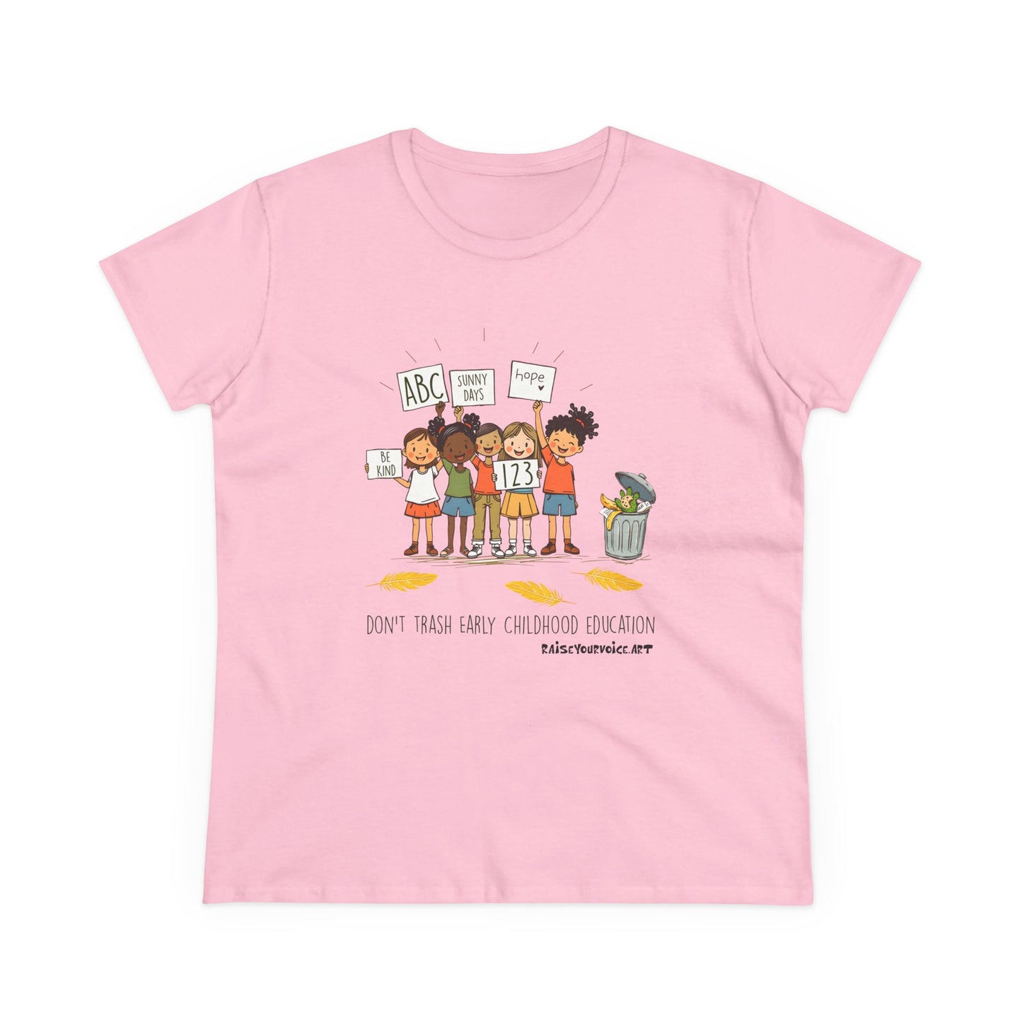 Women’s Activism Cotton Tee - "Don’t Trash Early Childhood Education" pro PBS.