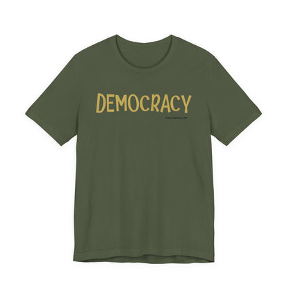 Democracy - unisex tee