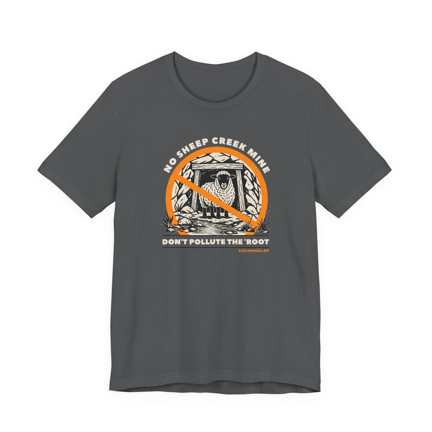 No Sheep Creek Mine, Don’t Pollute the Root, Unisex Jersey Short Sleeve Tee