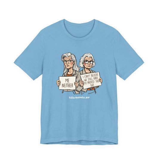 Me Neither, unisex tee