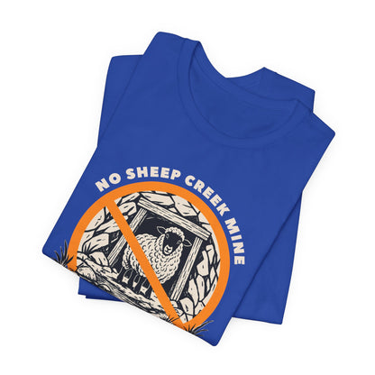 No Sheep Creek Mine, Don’t Pollute the Root, Unisex Jersey Short Sleeve Tee