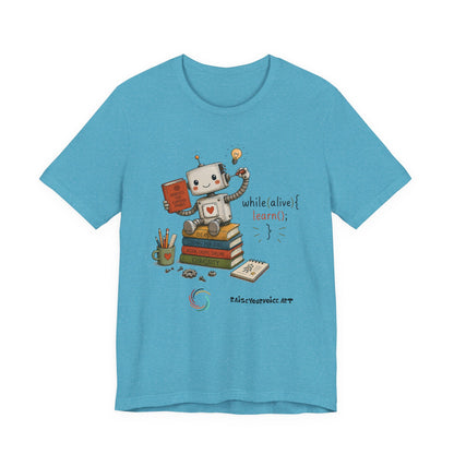 Coding for Kids while (alive) {learn ();}Unisex Jersey Short Sleeve Tee