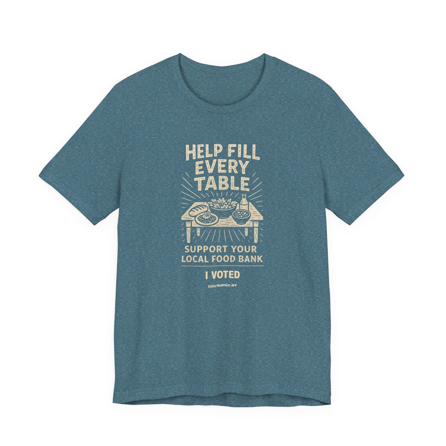 Help Fill Every Table Food Insecurity Awareness Unisex Tee, I Voted