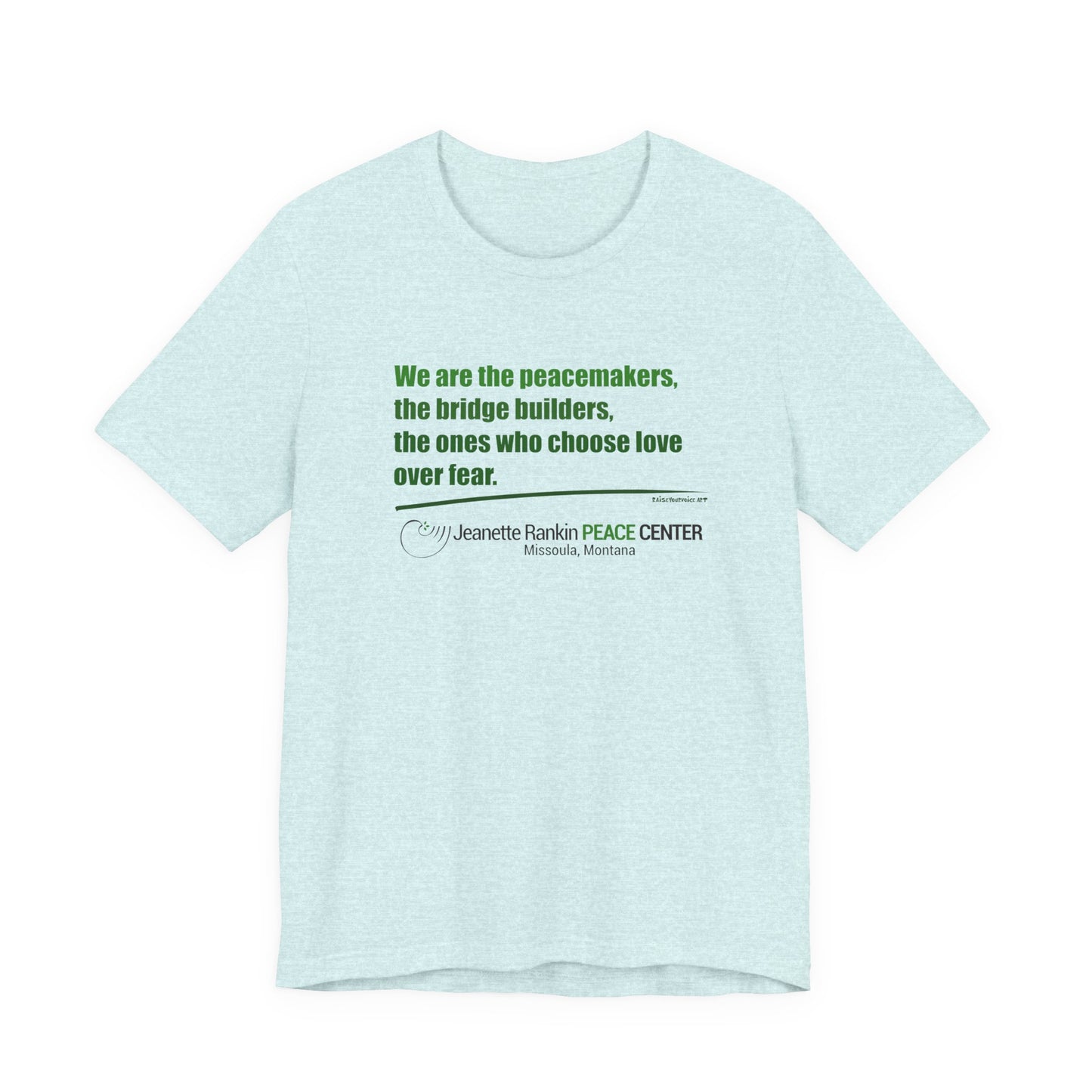 Jeannette Rankin Peace Center  "We are the Peacemakers" Unisex Jersey Short Sleeve Tee