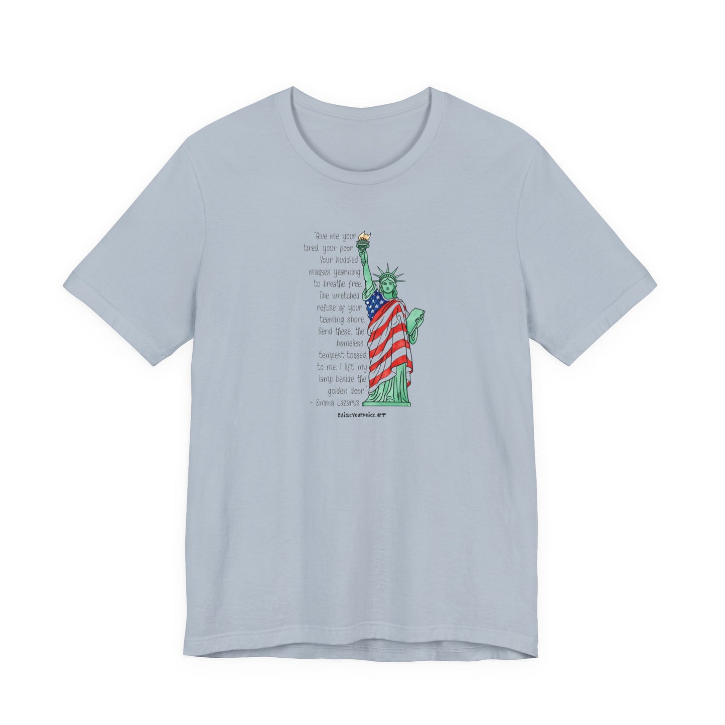 Give me your tired, your poor, your huddled…,unisex tee