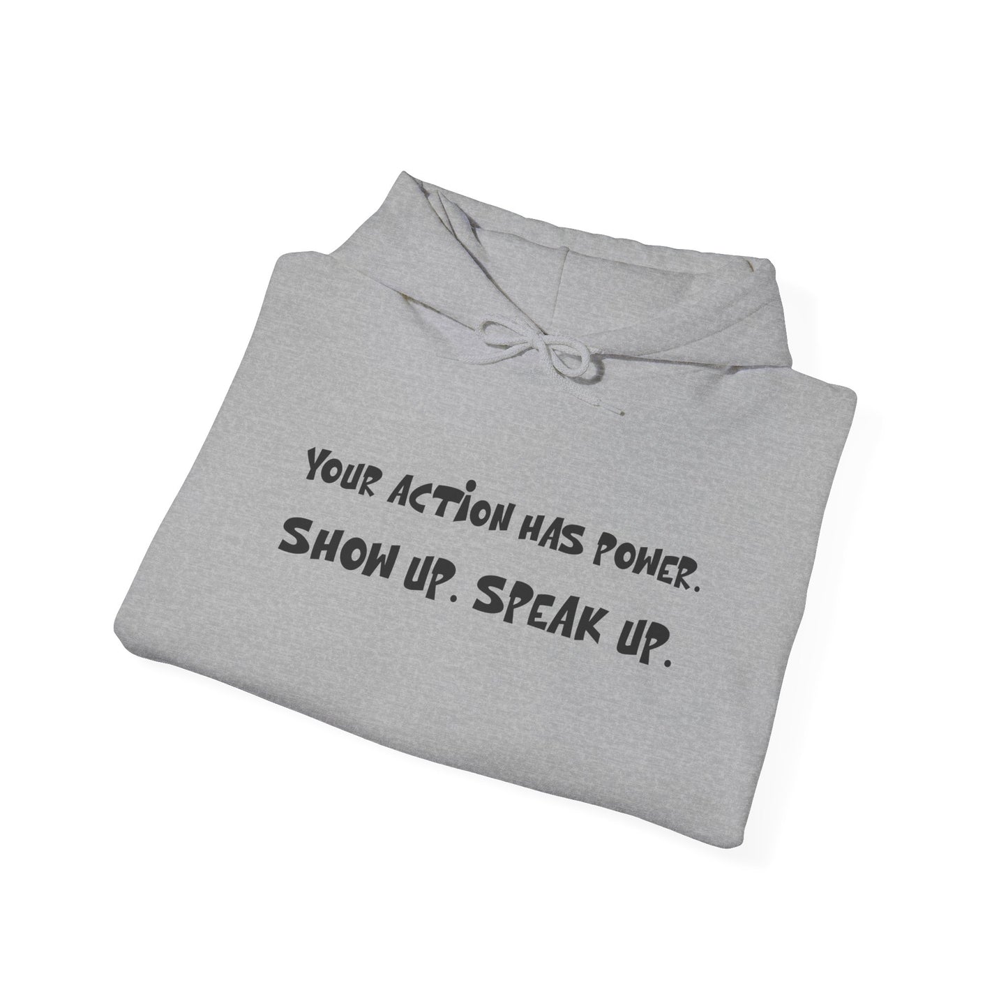 Your Action has Power — Unisex Heavy Blend™ Hooded Sweatshirt