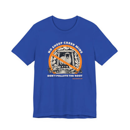 No Sheep Creek Mine, Don’t Pollute the Root, Unisex Jersey Short Sleeve Tee