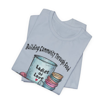 Ladles of Love, Unisex Jersey Short Sleeve Tee