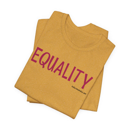 Equality - unisex tee