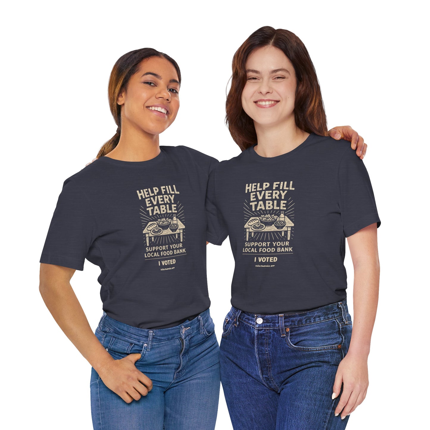 Help Fill Every Table Food Insecurity Awareness Unisex Tee, I Voted