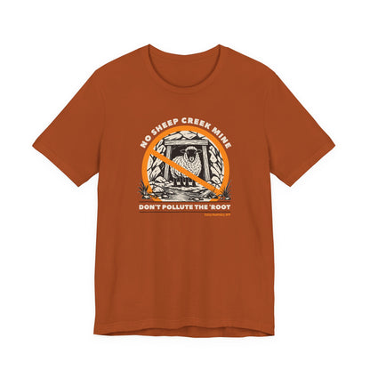 No Sheep Creek Mine, Don’t Pollute the Root, Unisex Jersey Short Sleeve Tee