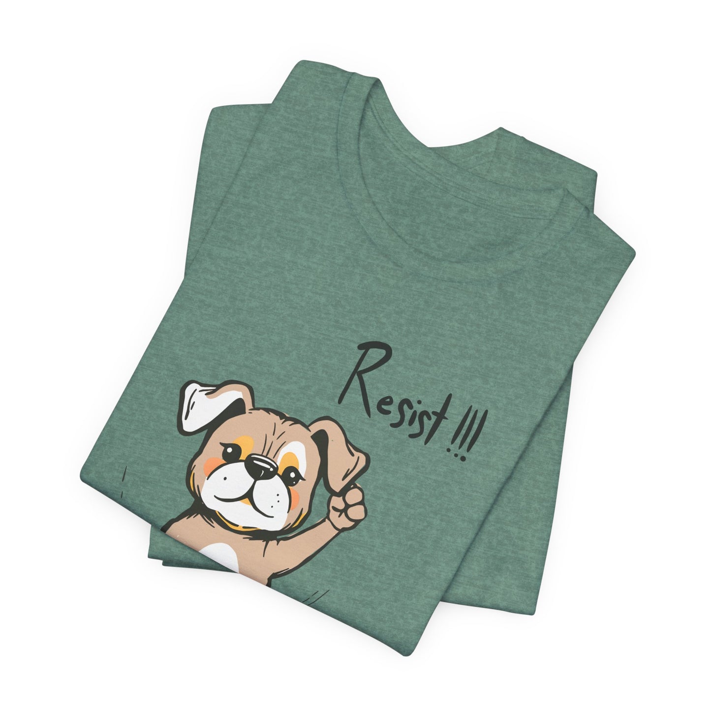 Dog Resist! Unisex Tee