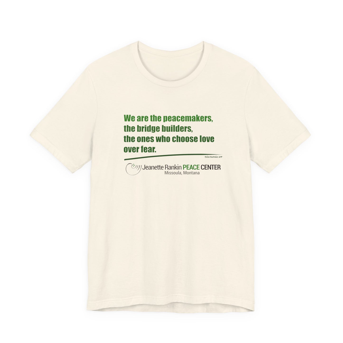 Jeannette Rankin Peace Center  "We are the Peacemakers" Unisex Jersey Short Sleeve Tee