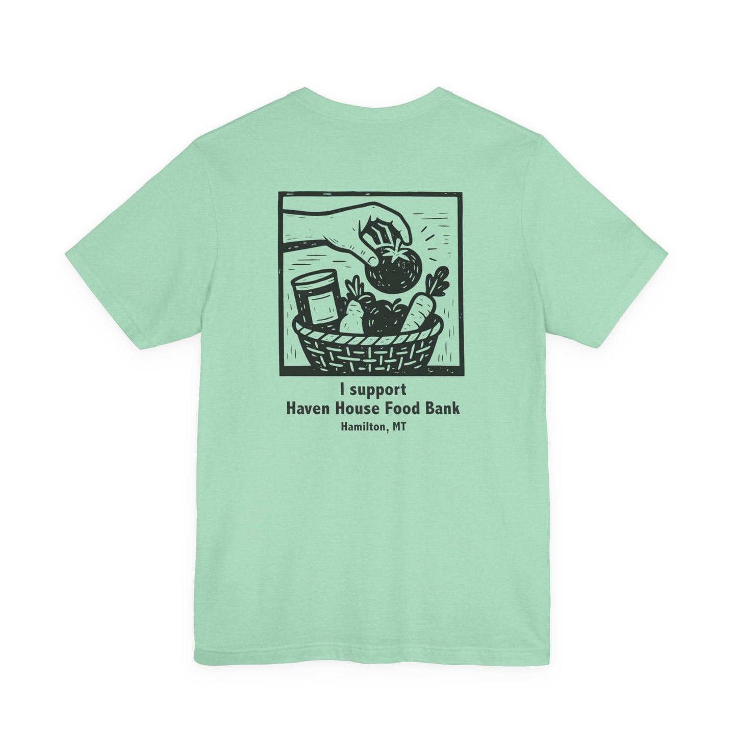 I support Haven House Food Bank – for all who enter, unisex tee