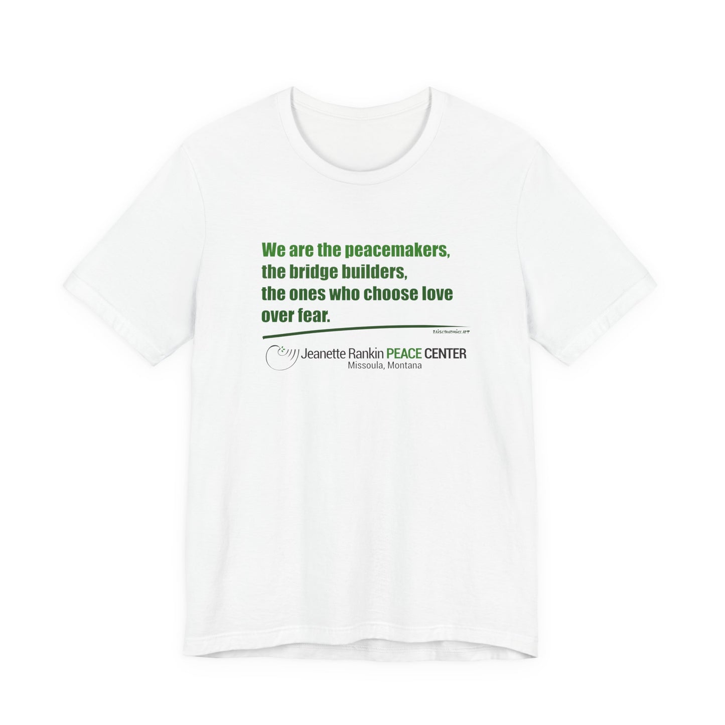 Jeannette Rankin Peace Center  "We are the Peacemakers" Unisex Jersey Short Sleeve Tee
