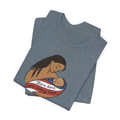Birthright citizenship, unisex tee