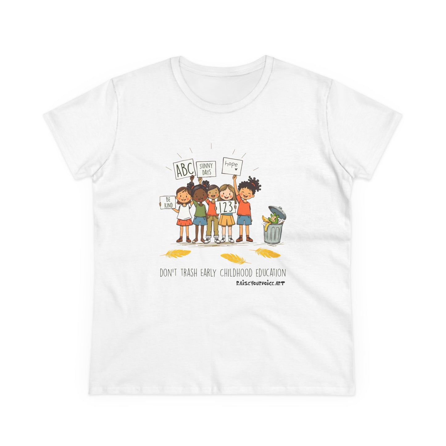 Women’s Activism Cotton Tee - "Don’t Trash Early Childhood Education" pro PBS.