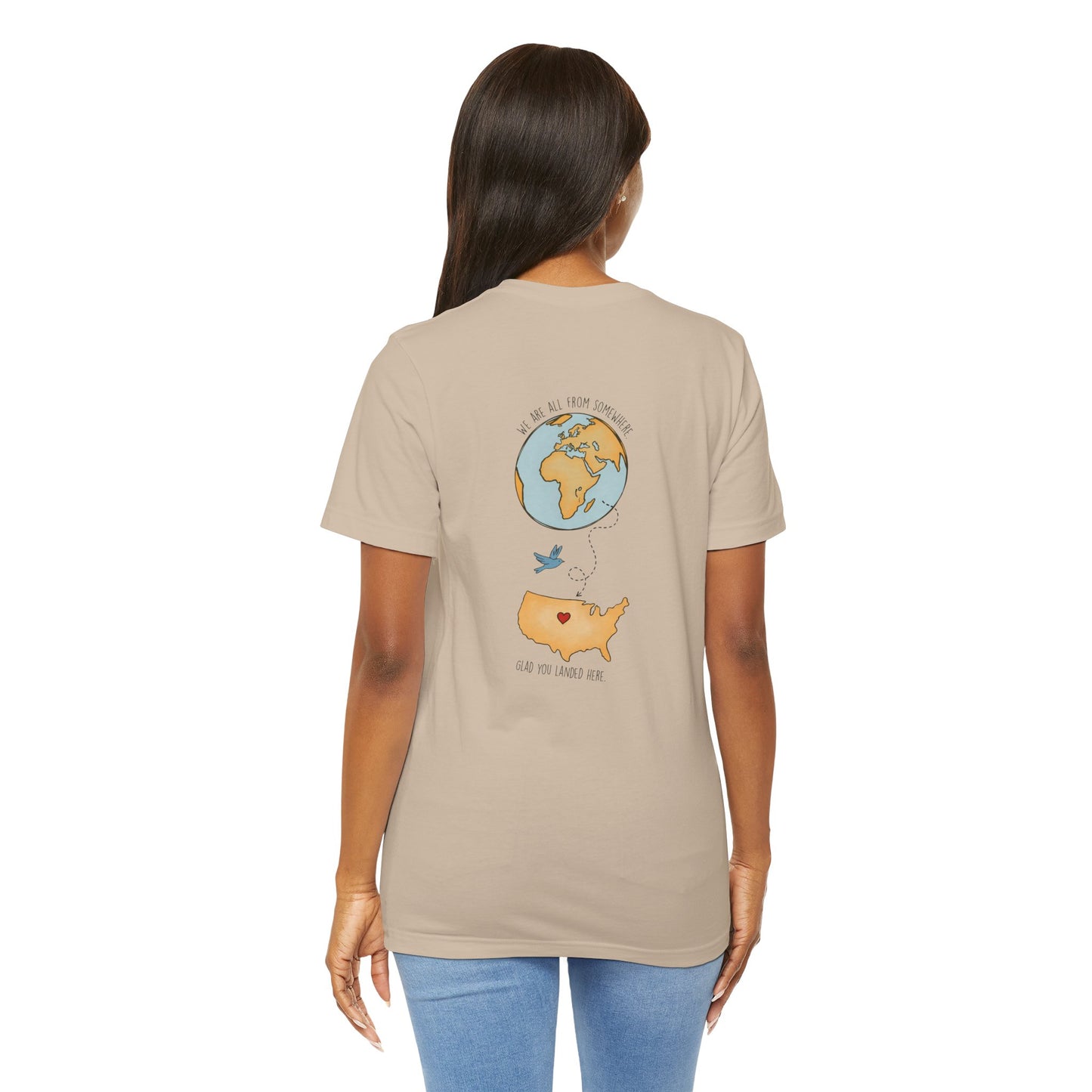 Everyone is from somewhere, USA, unisex tee