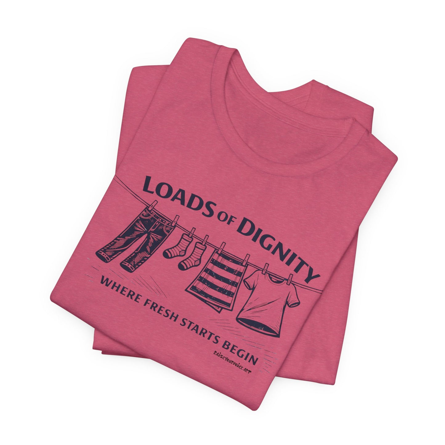 Loads of Dignity, clothesline — unisex tee