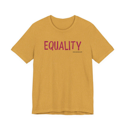 Equality - unisex tee