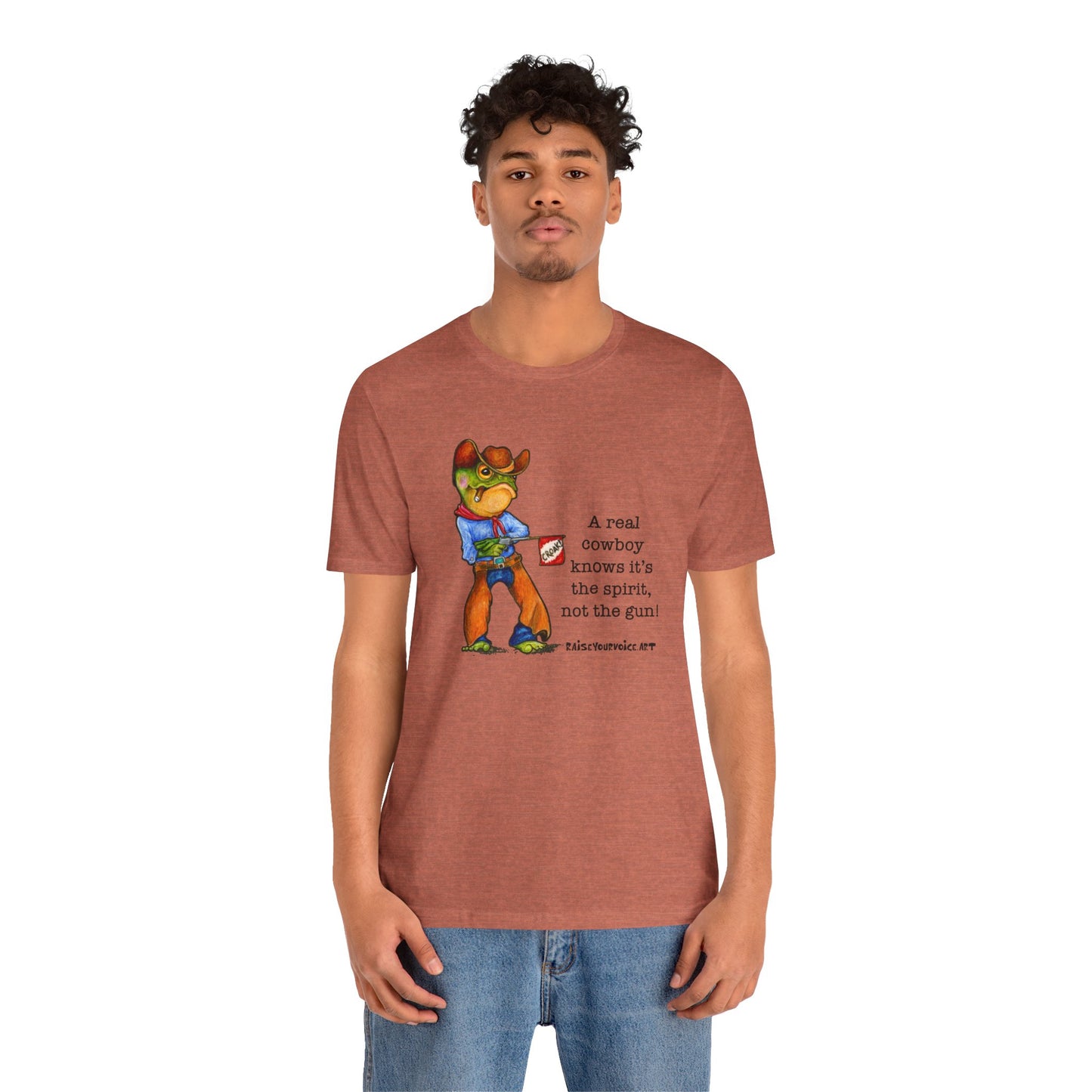 "A Real Cowboy Knows It's the Spirit, Not the Gun!" -Cowboy Graphic Tee