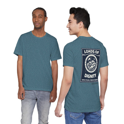 Loads of Dignity, back design — unisex tee