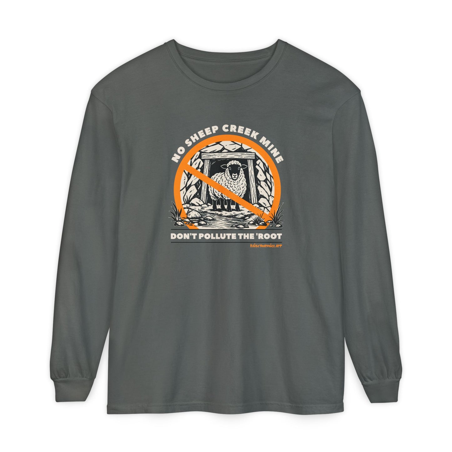 No Sheep Creek Mine, Don’t Pollute The Root - Unisex Long Sleeve