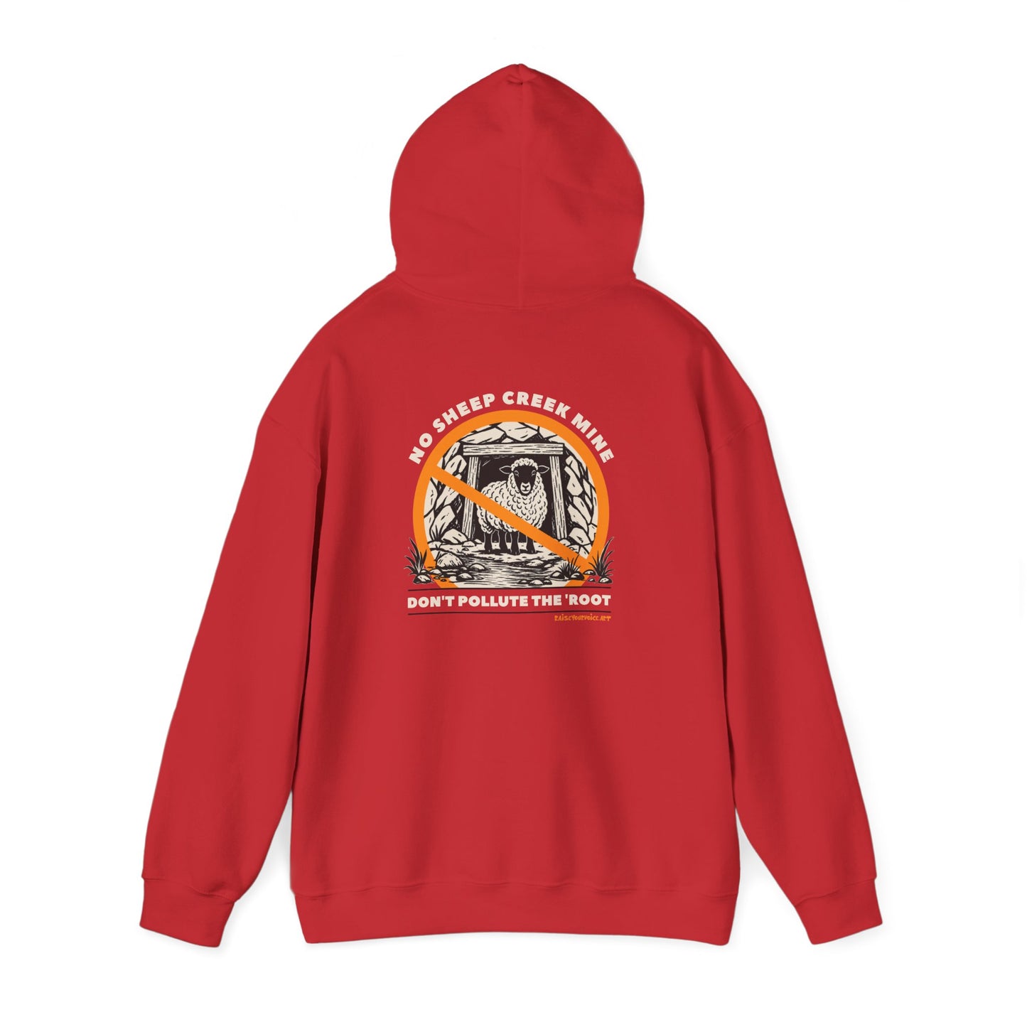 No Sheep Creek Mine, Don’t Pollute The Root - Unisex Heavy Blend Sweatshirt Hoodie