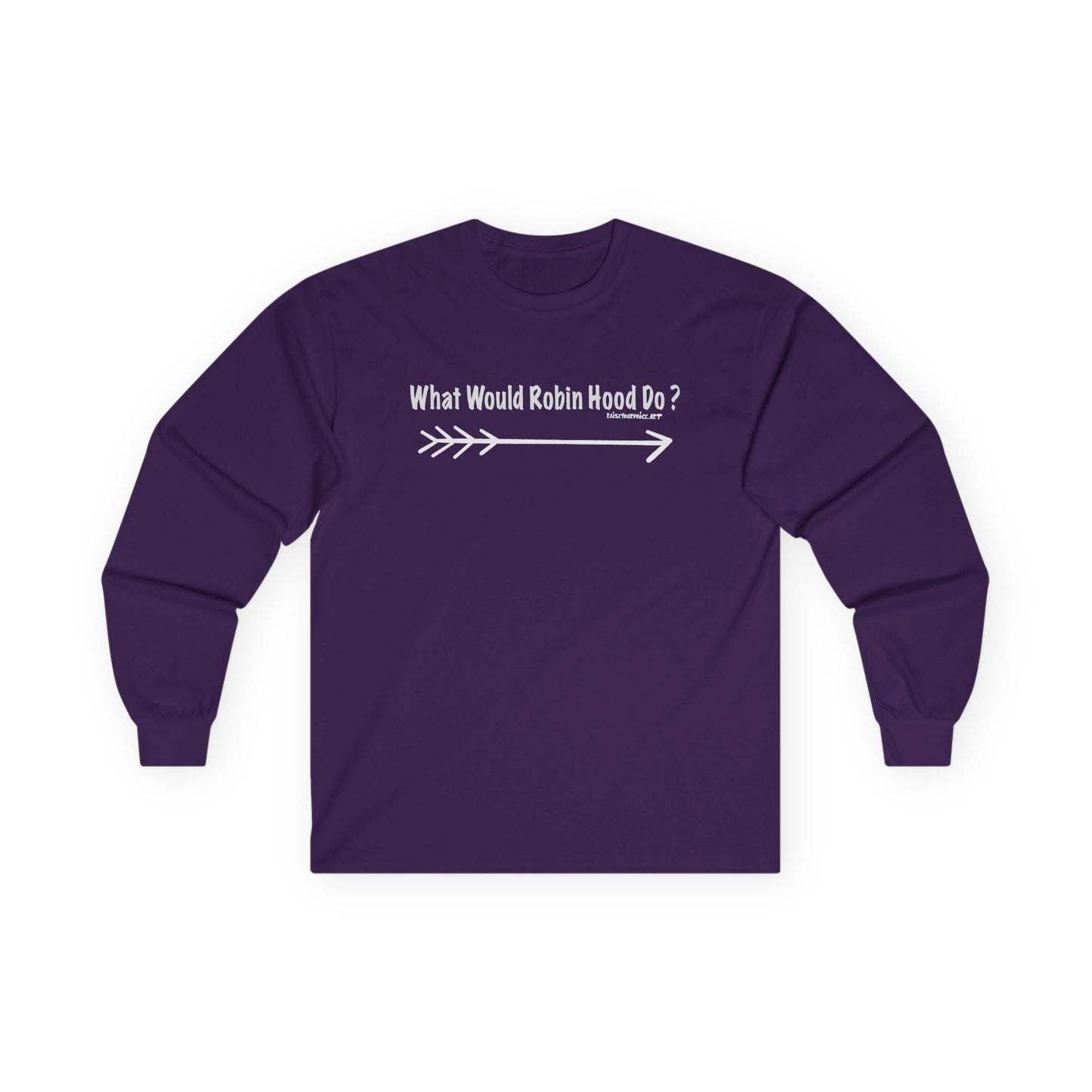 What would Robin Hood Do? -  Long Sleeve Tee - What Would Robin Hood Do?