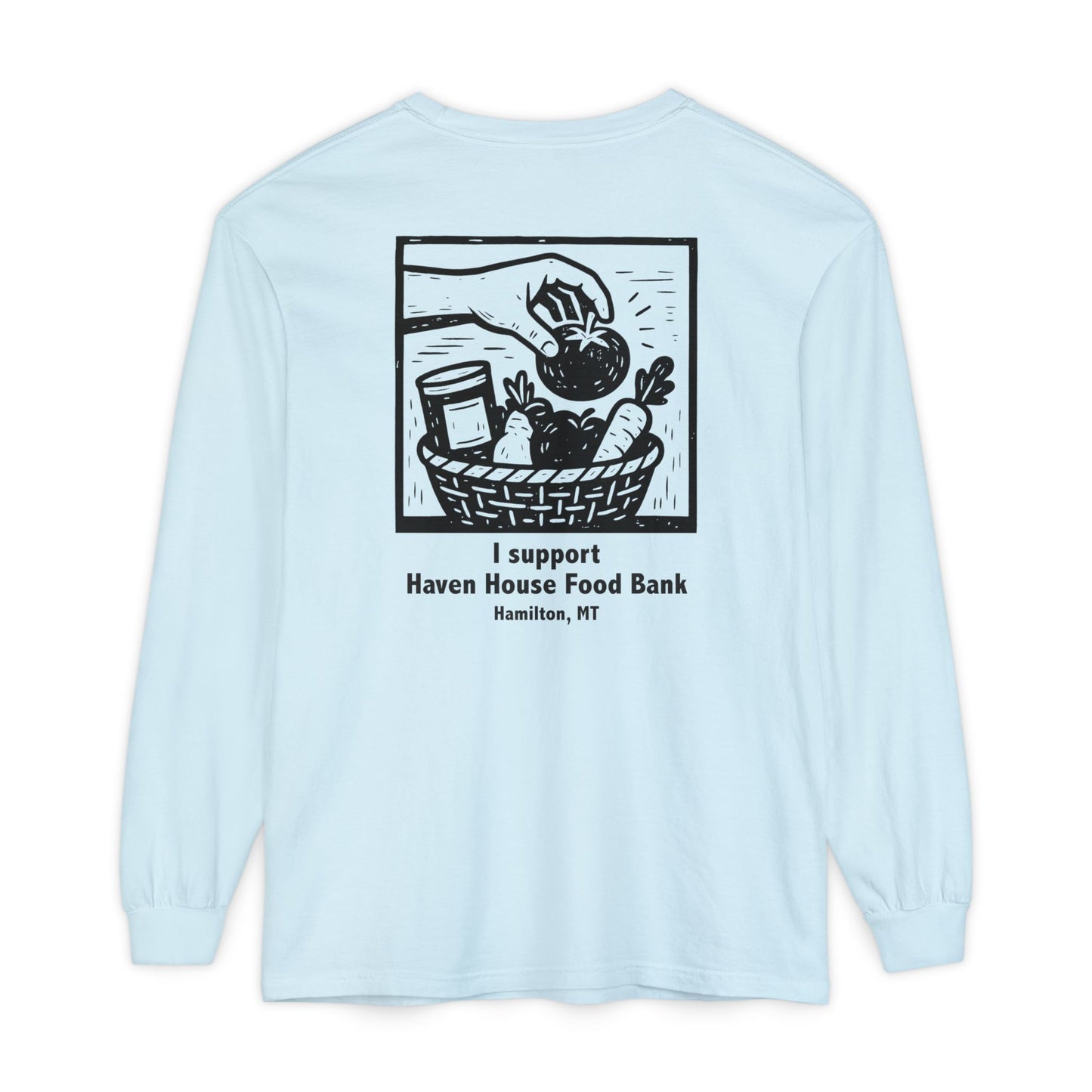 I support Haven House Food Bank – for all who enter, long sleeve tee
