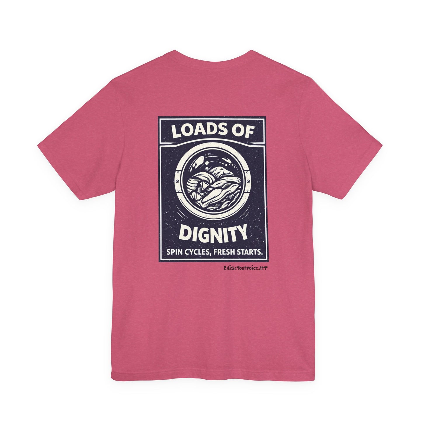 Loads of Dignity, back design — unisex tee